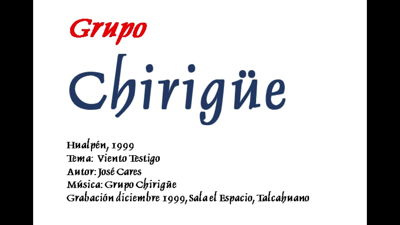 Grupo Chirigue   Viento Testigo