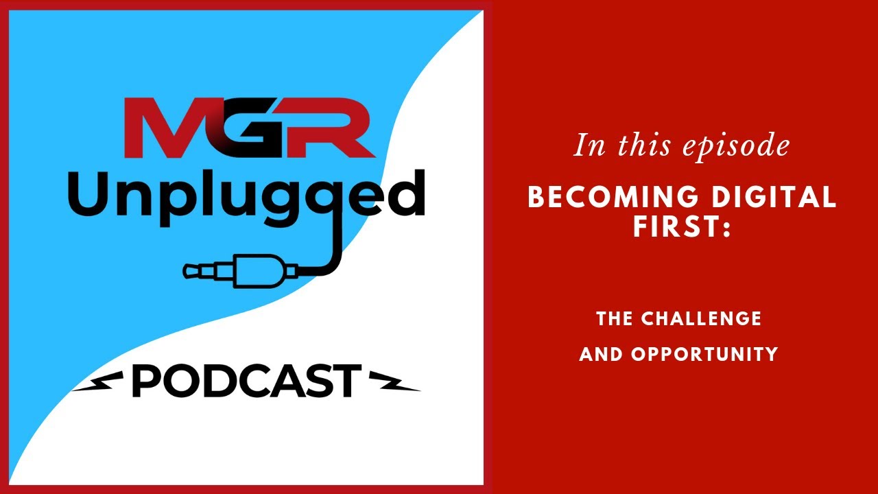 Becoming Digital First: The Challenge and Opportunity