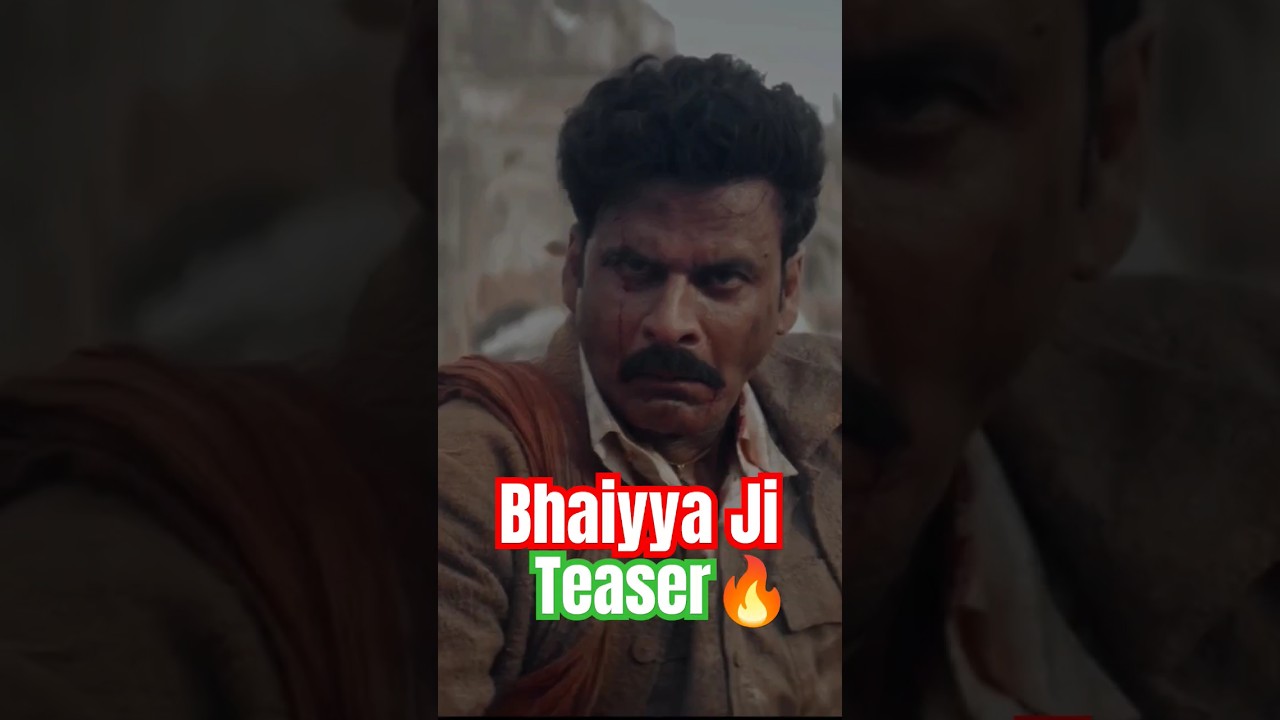 Bhaiyya Ji (Teaser) Edit😮 | Manoj Bajpayee | Apoorv Singh Karki #bhaiyyaji #shots #apoorvsin