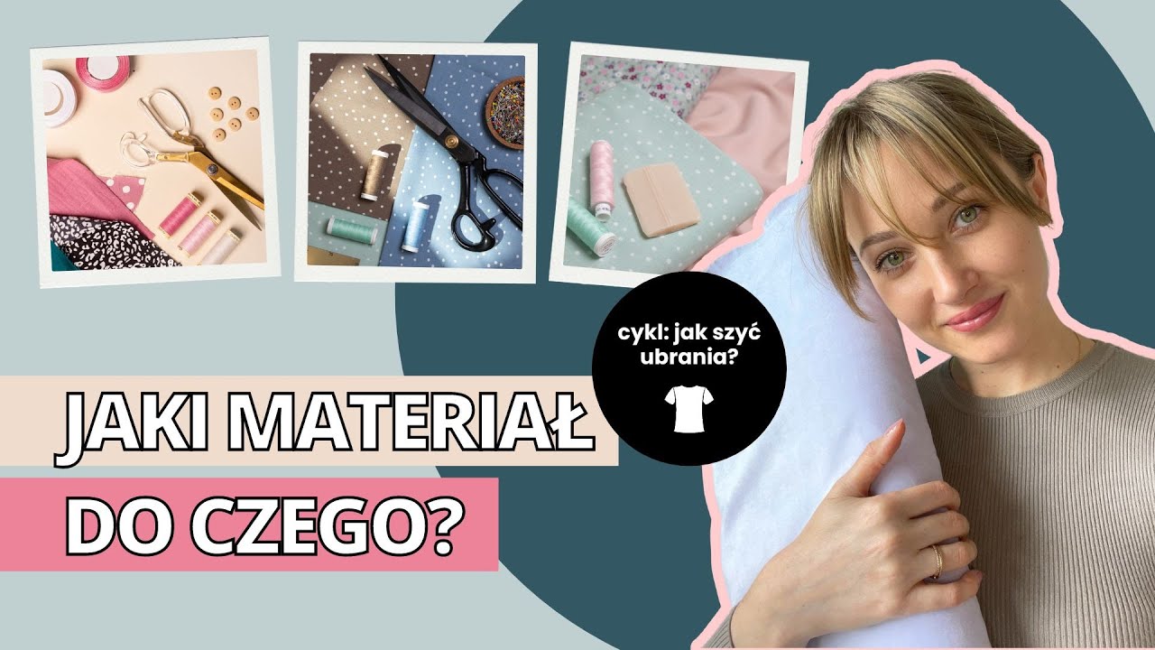 Nauka podstaw szycia - Jaki materiał do czego? Jaki materiał do szycia? Prosty poradnik
