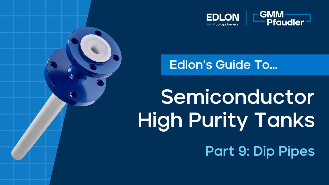 Dip Tubes | Edlon’s Guide to Semiconductor Tanks