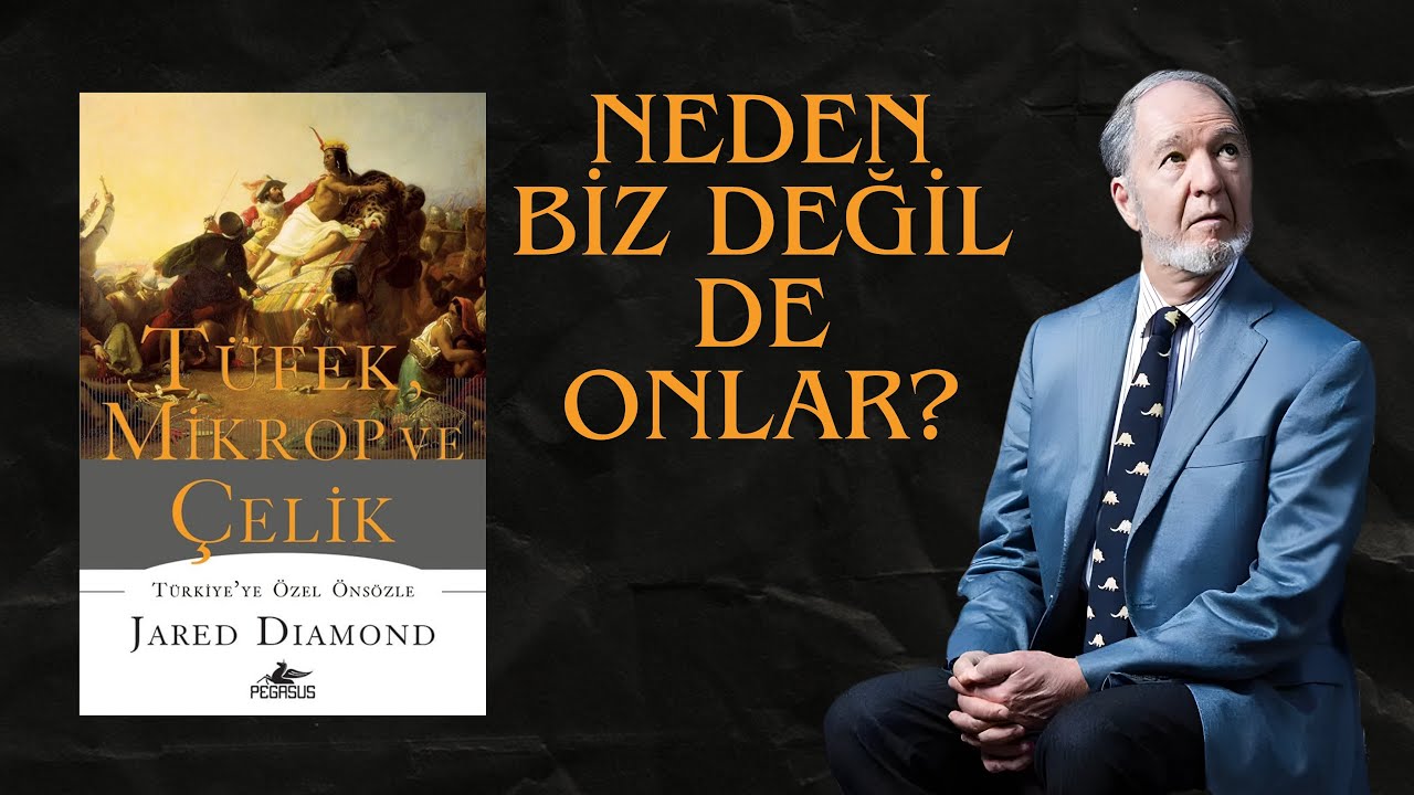 Tüfek, Mikrop ve Çelik Özet - Jared Diamond (Sesli Kitap)