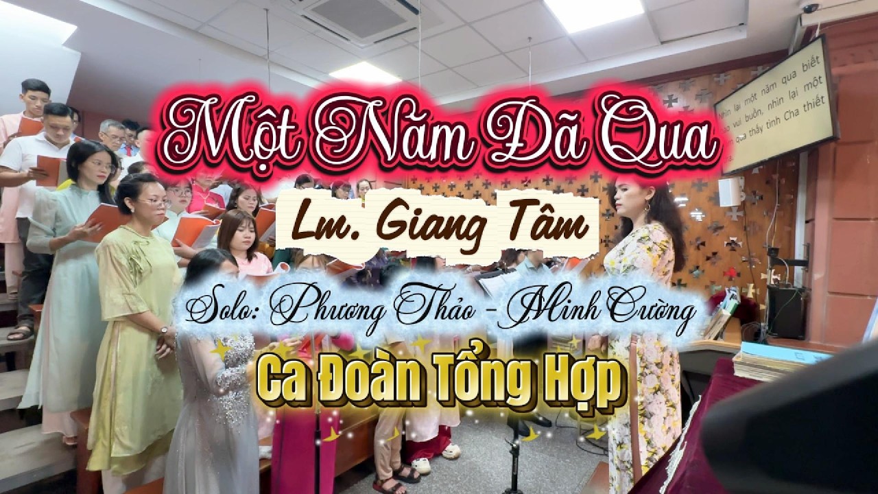 MỘT NĂM ĐÃ QUA | Lm. Giang Tâm | Ca Đoàn Mông Triệu | Giáo Xứ Fatima Bình Triệu