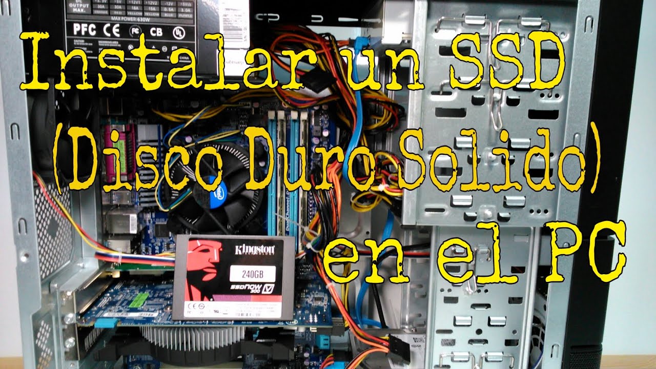 CÓMO INSTALAR UN DISCO DE ESTADO SÓLIDO (SSD) EN UN PC
