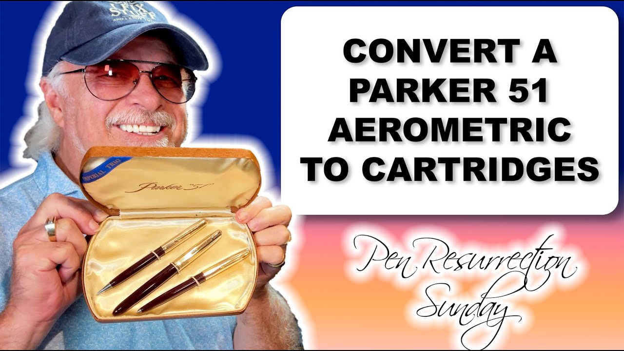 Pen Resurrection Sunday Ep 77 - Converting a Parker 51 Aerometric to Cartridges