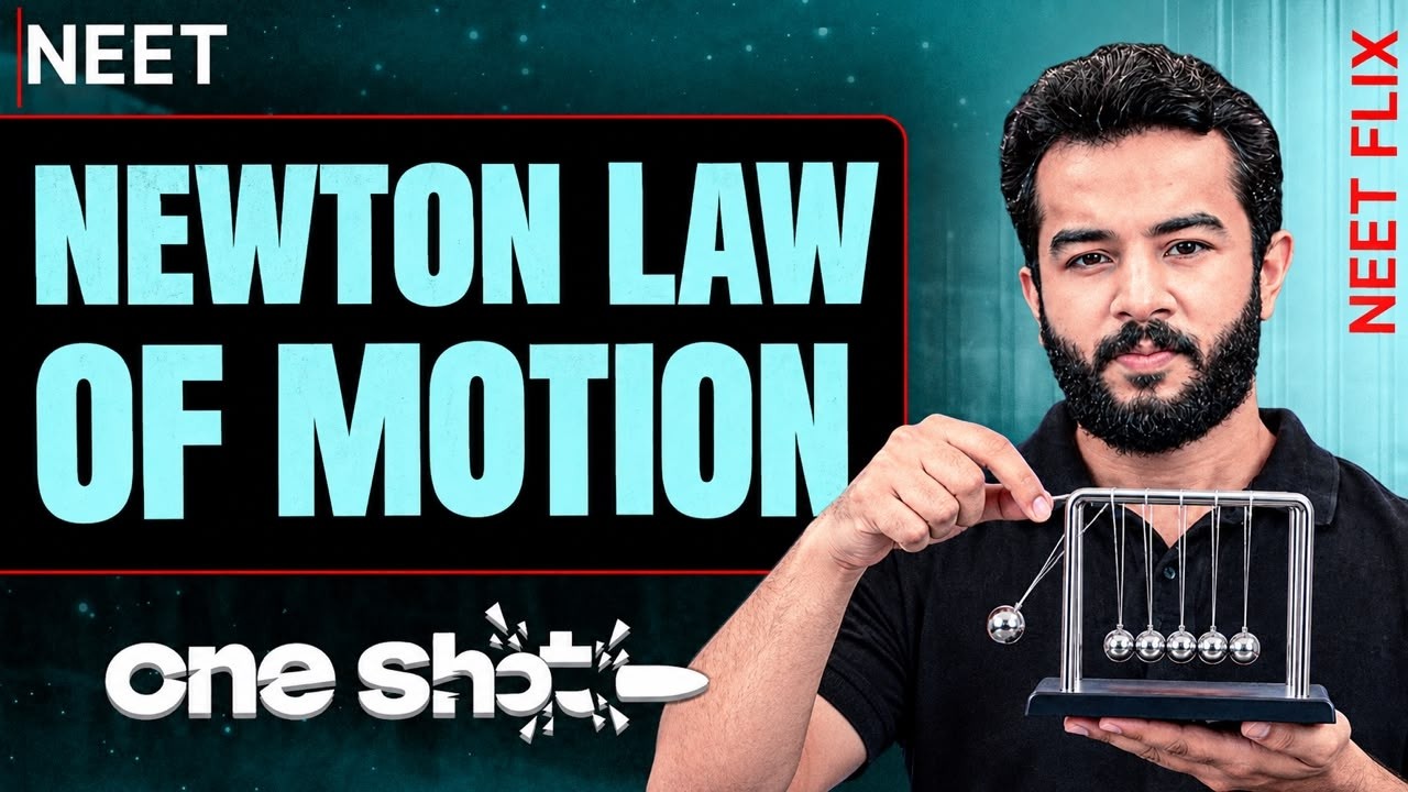 Newton Law Of Motion In One Shot | Complete Physics For NEET Preparation 🔥