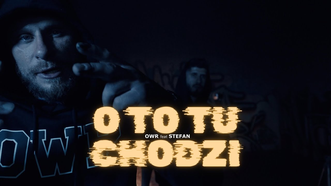 OWR - O to tu chodzi  ft. Stefan