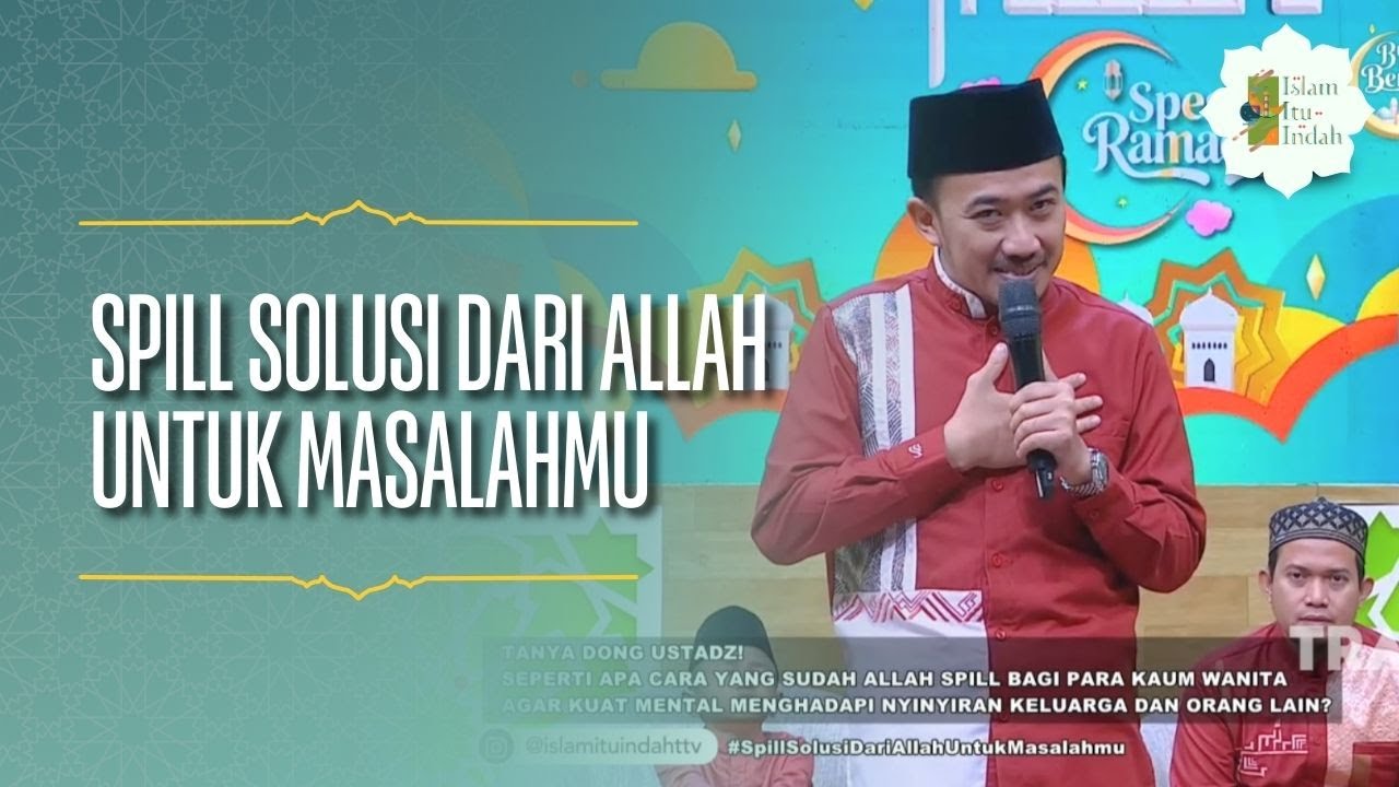 Spill Solusi Dari Allah Untuk Masalahmu - ISLAM ITU INDAH (01/03/26) P3