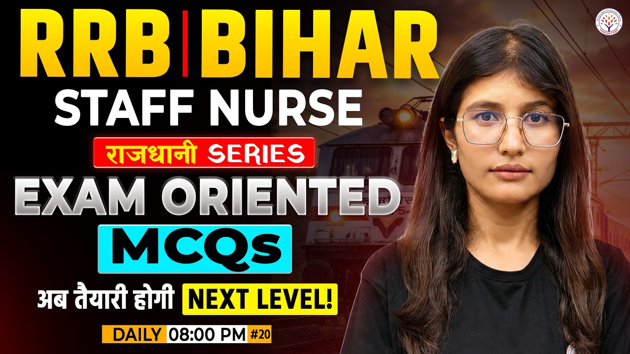 RRB Nursing Officer 2026, Bihar Staff Nurse | Exam - Oriented MCQ | RRB Nursing Officer Classes 2026