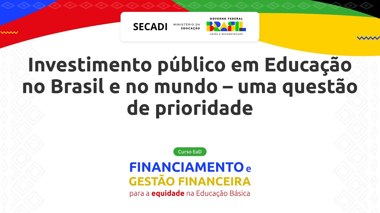 Investimento p&uacute;blico em Educa&ccedil;&atilde;o no Brasil e no mundo  uma quest&atilde;o de prioridade