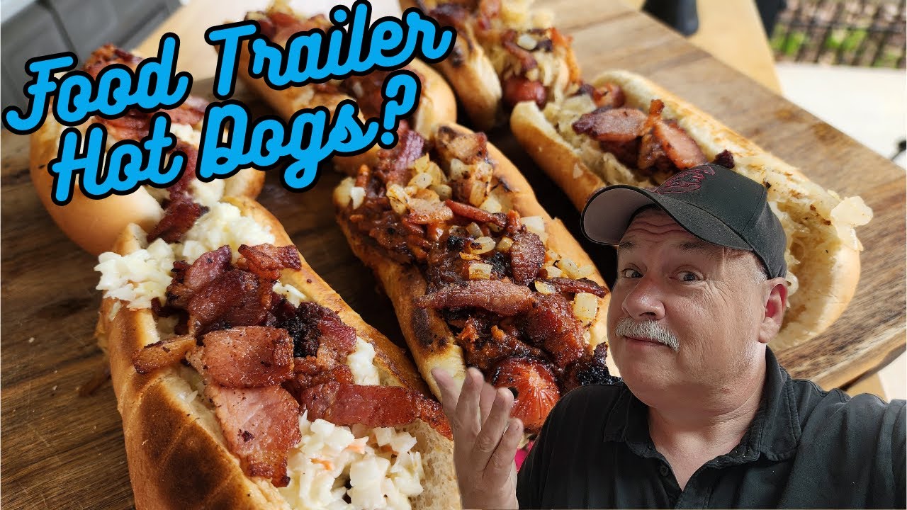 Hot Dog ideas for my Food Trailer