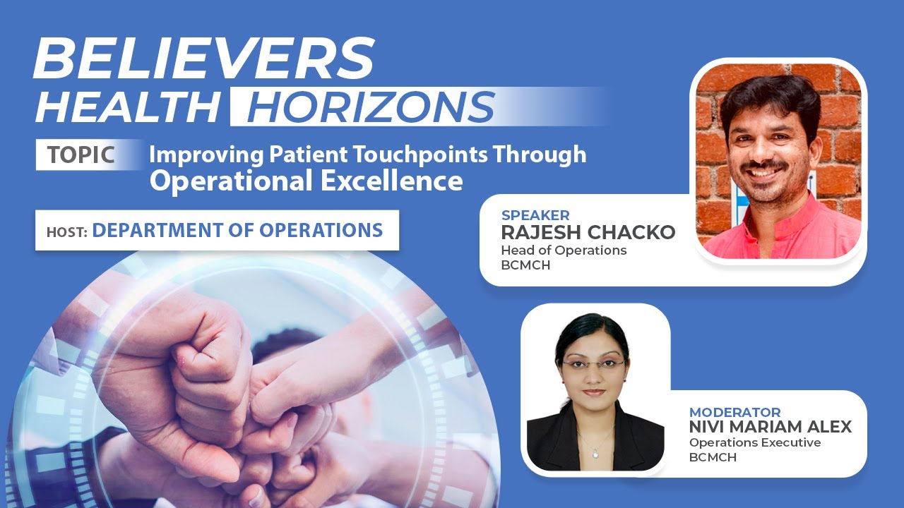 Improving Patient Touchpoints Through Operational Excellence | BCMCH | Multispecialty Hospital