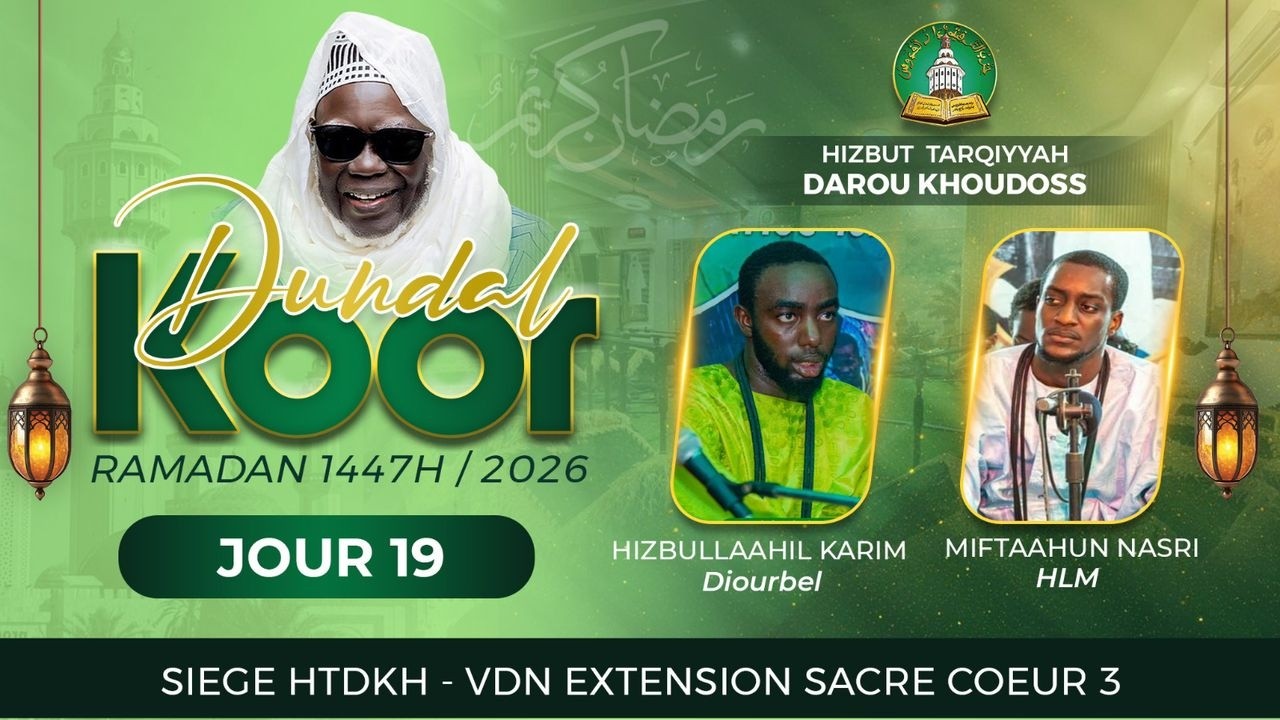 🔴 Ramadan 2026 - Dakar J19: HTDK Kourel Hisboulahil karim Miftahu Nasri