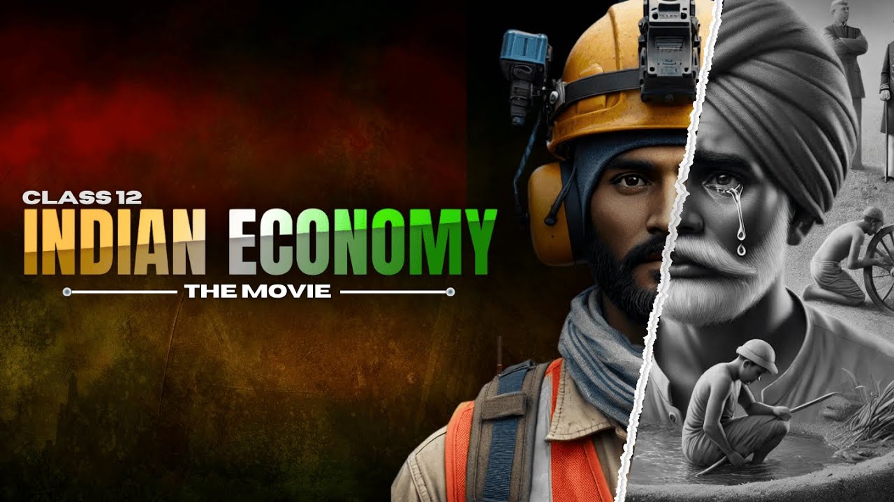 INDIAN ECONOMY – THE MOVIE 🎬 | Class 12 Economics ONE SHOT | Gaurav jain