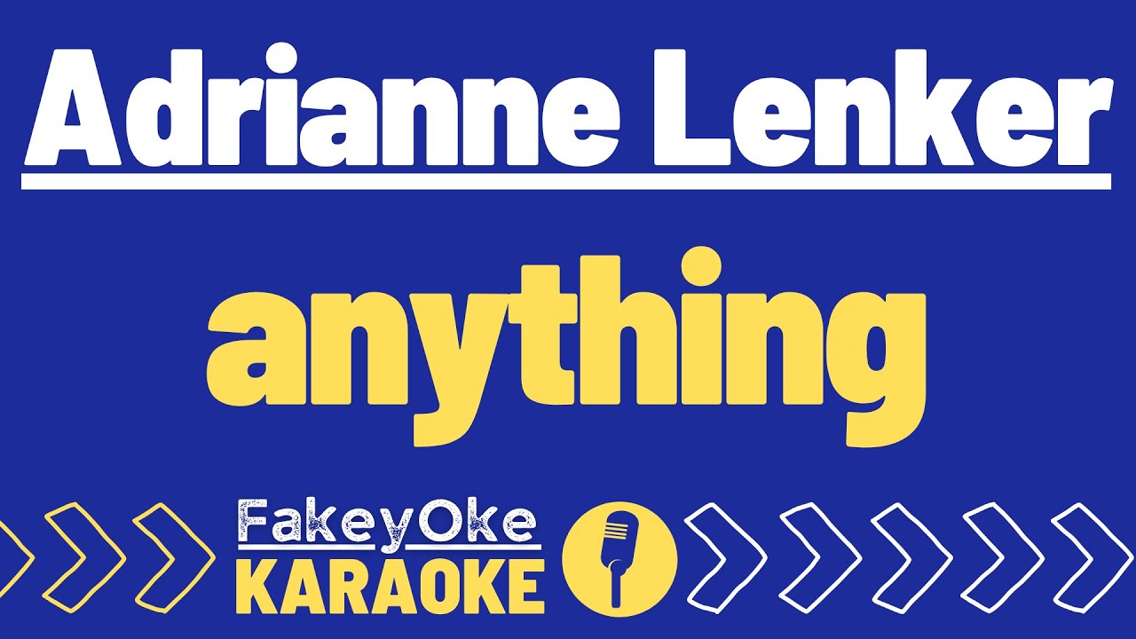 Adrianne Lenker - anything [Karaoke]