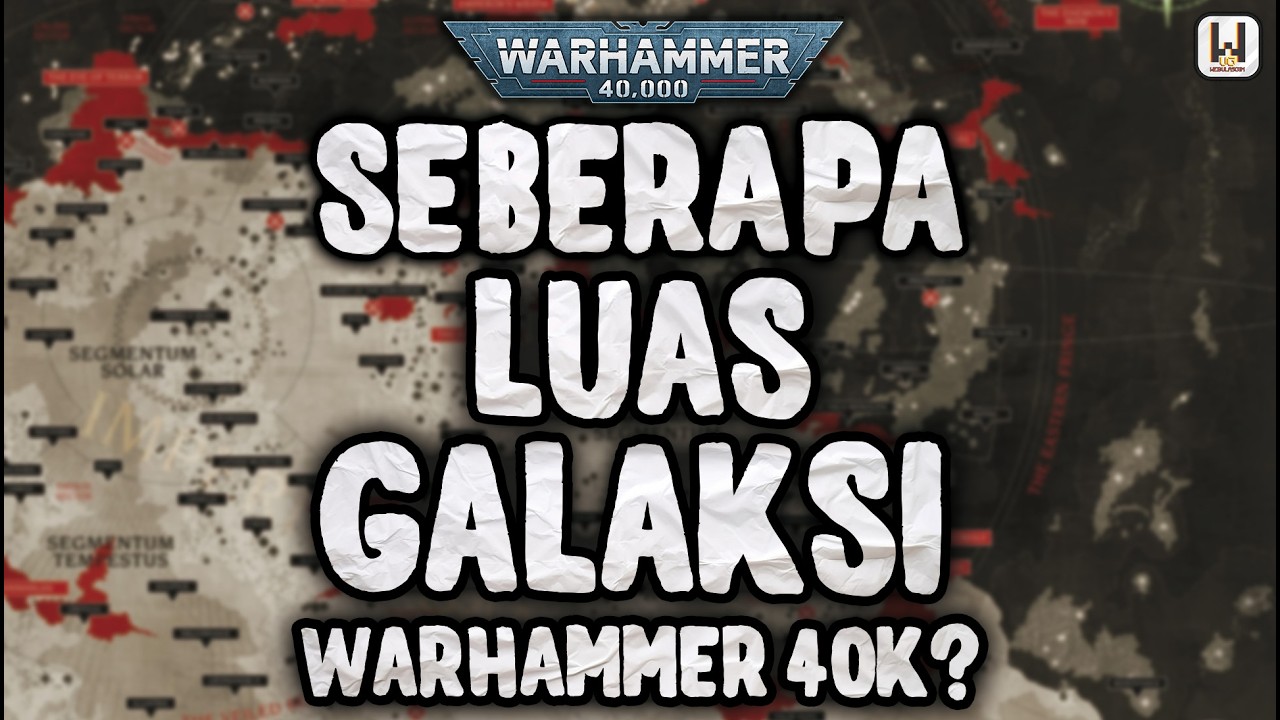 Seberapa Luas Galaksi Di Universe Warhammer 40K?