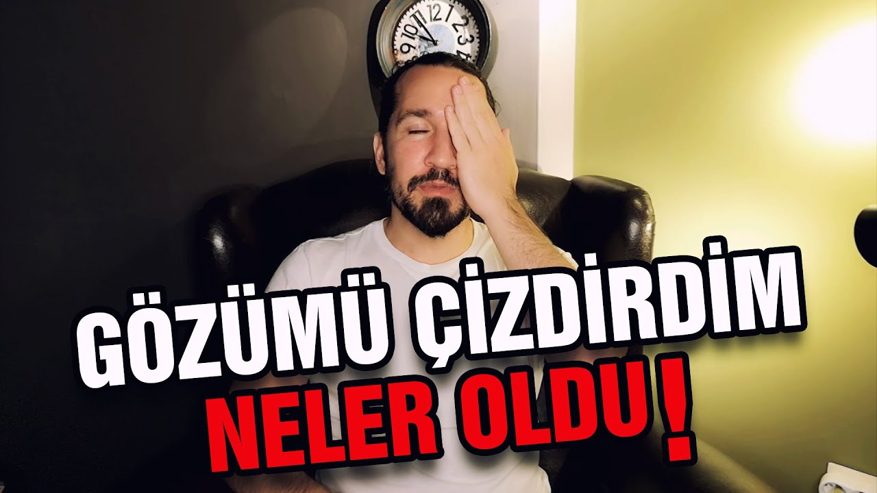 Göz Çizdirmeyi Düşünüyorsanız İzleyin  (İ - LASİK)