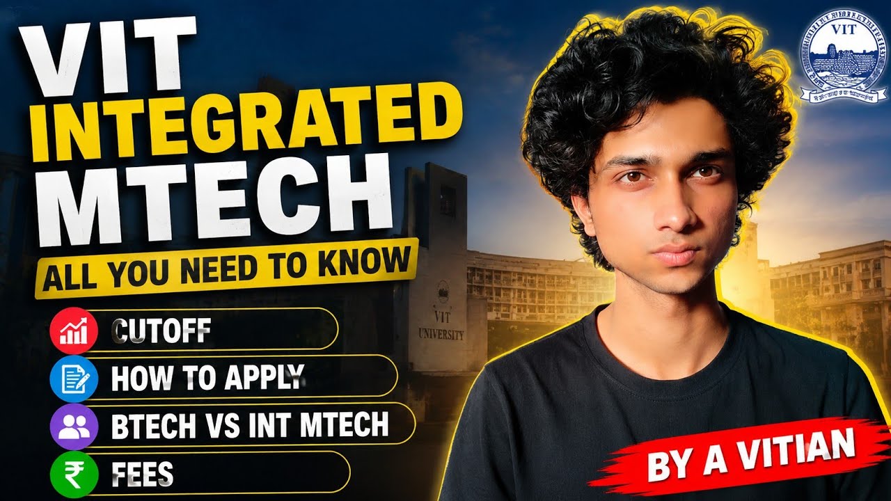 VIT INTEGRATED MTECH| ALL YOU NEED TO KNOW| BY A VITIAN 