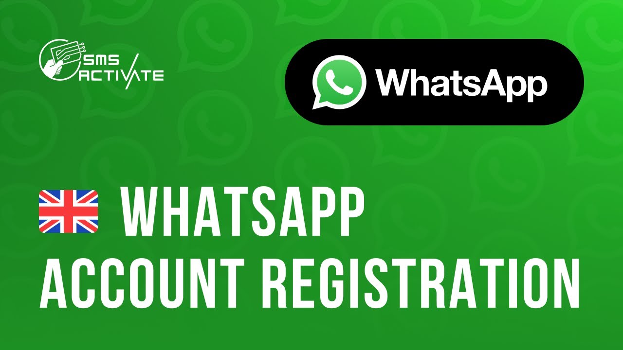 Create a England WhatsApp Account without Phone Verification: Guide Using Virtual Number for SMS