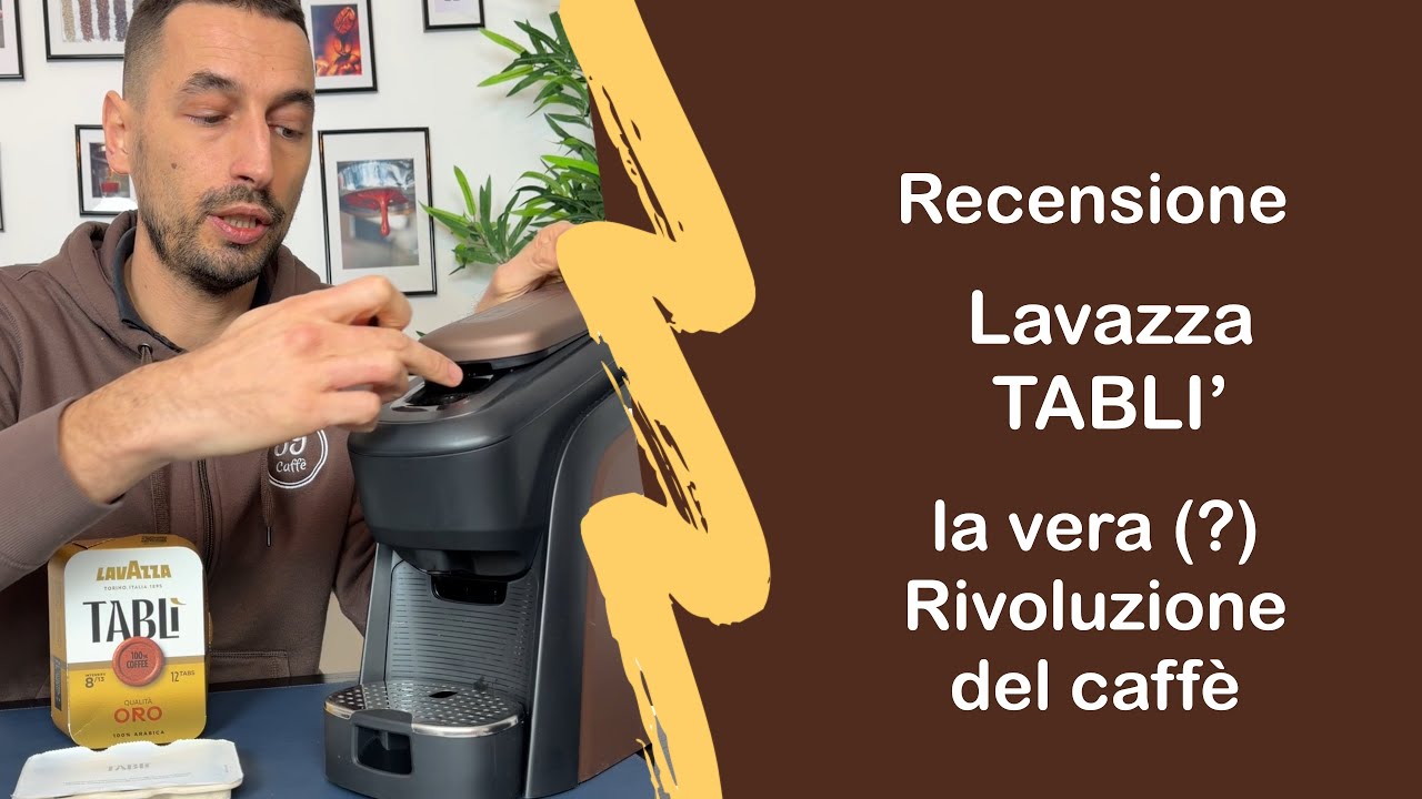 ☕ Lavazza Tablì: RECENSIONE COMPLETA ✔️ Pregi, difetti e verità dopo i test