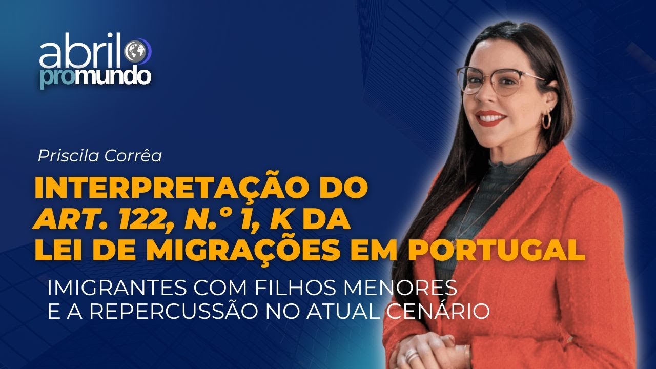 Imigrante com filho menor em Portugal: interpretação extensiva do art. 122, n.º 1, K, do REPSAE