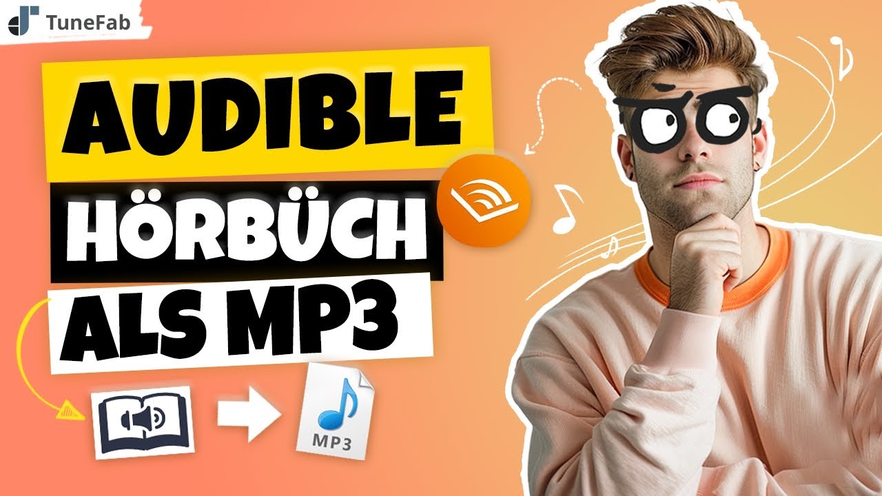 TuneFab | Audible H&ouml;rb&uuml;cher in MP3 konvertieren die komplette Anleitung