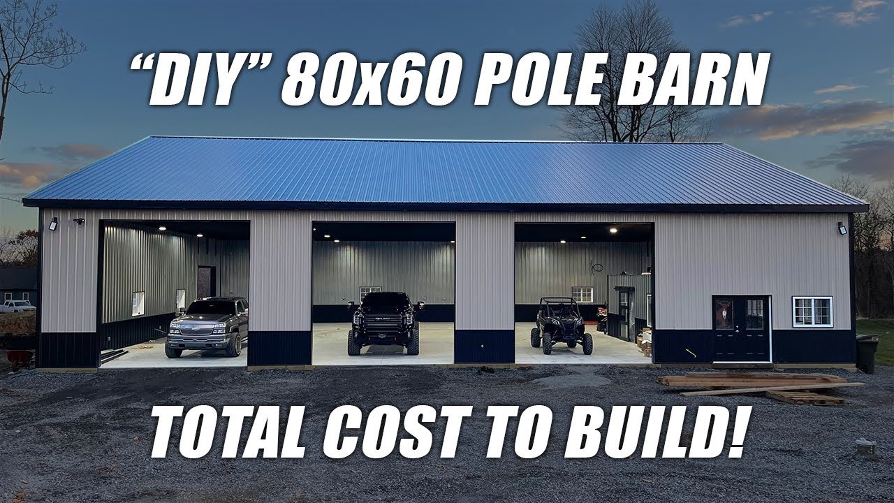 FULL COST BREAKDOWN OF MY 80x60 POLE BARN!