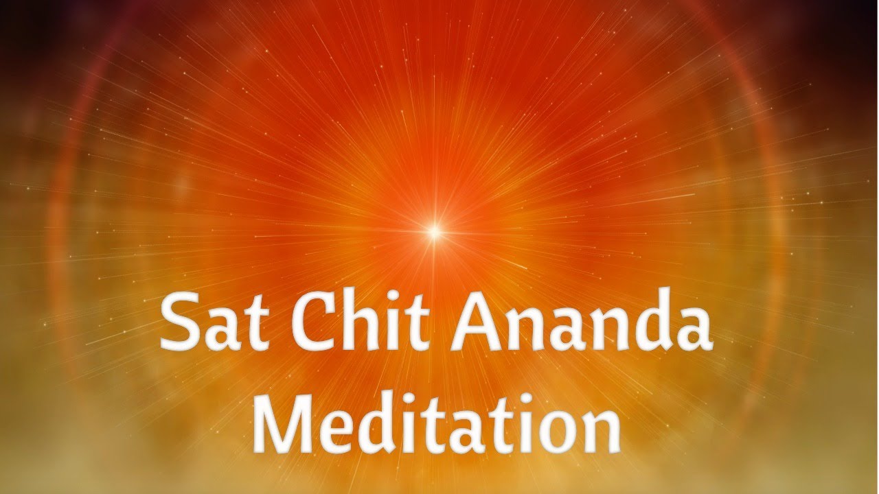 Сатчитананда — Истина, Сознание и Блаженство — Медитация на Высшее Существо