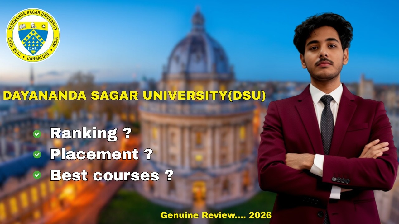 Dayananda Sagar University (DSU) Review 2026: The HONEST Truth on Placements, Ranking & Fees