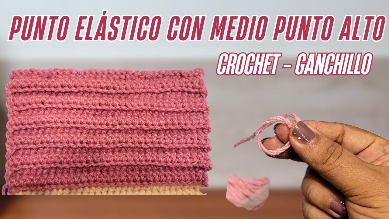 (26) Punto Elástico con Medio punto Alto a Crochet | Puntos a Ganchillo Crochet Fáciles de Tejer