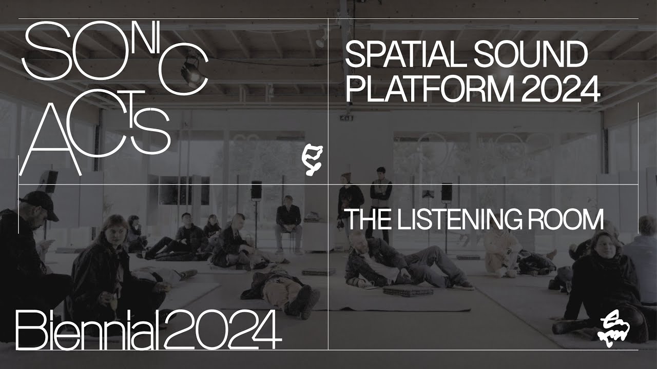 Spatial Sound Platform 2024 – The Listening Room
