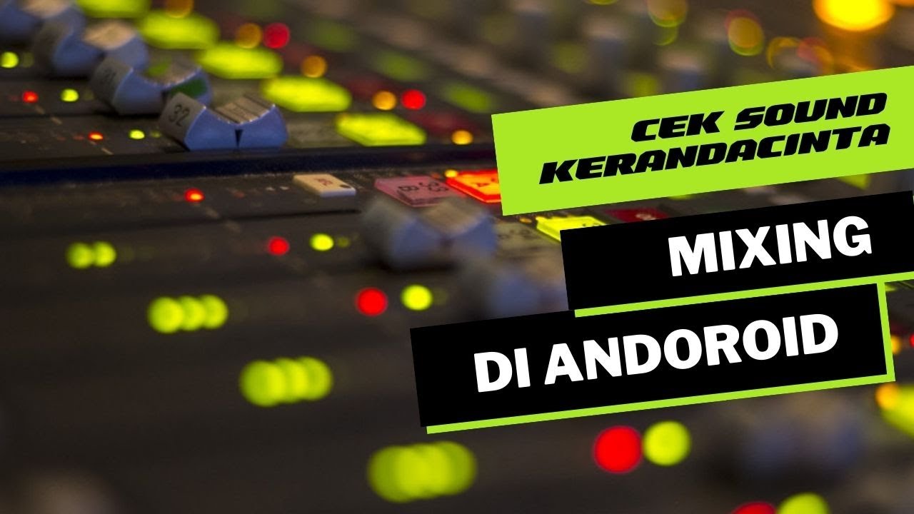 Cek sound Keranda Cinta | Mixing Audio Element Android