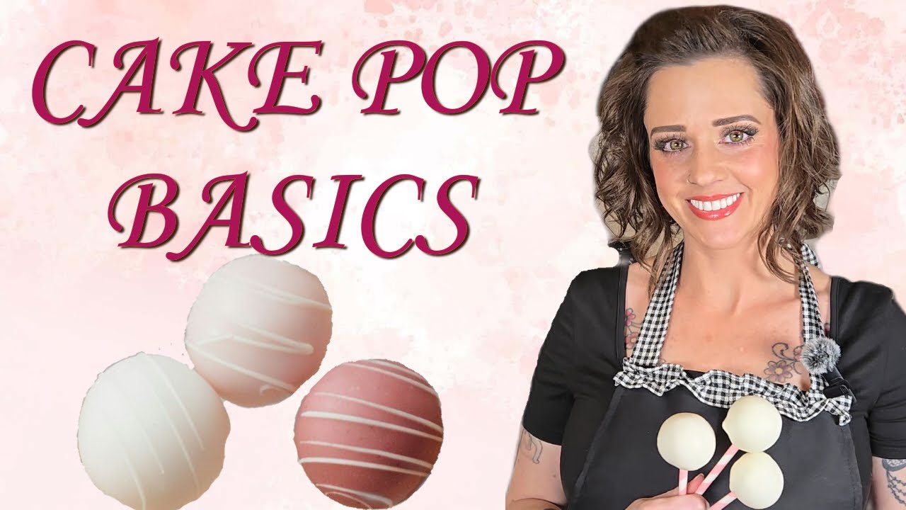 Cake Pop Basics