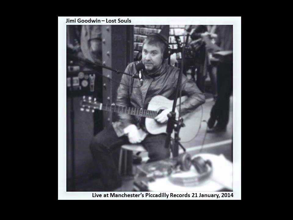 Jimi Goodwin - Lost Souls (Live)