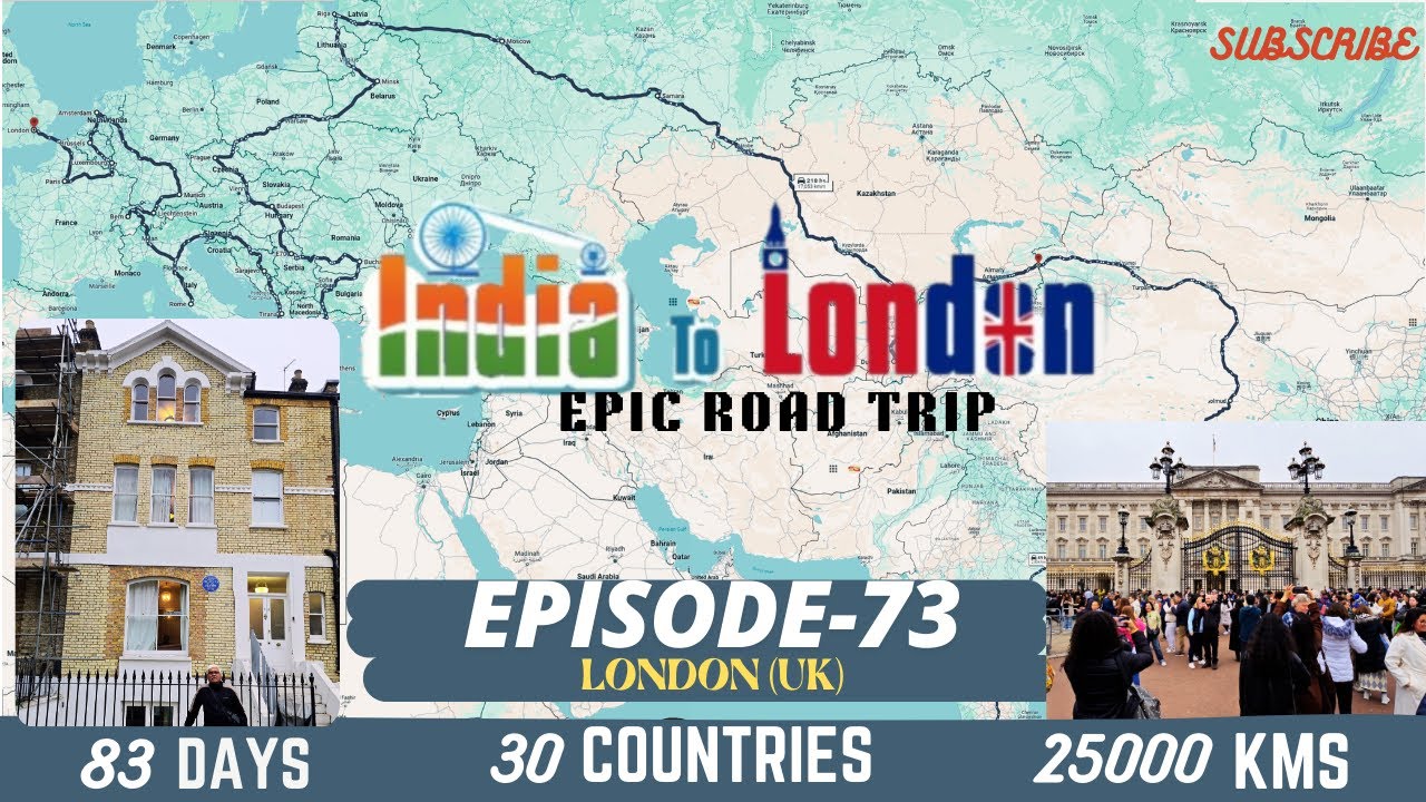 INDIA TO LONDON (AN EPIC ROAD TRIP) II EPISODE-73 II LONDON (UNITED KINGDOM)
