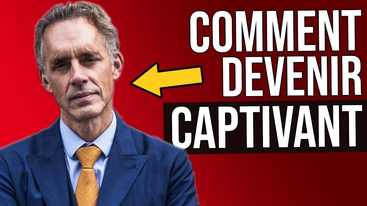 Comment devenir captivant comme Jordan Peterson