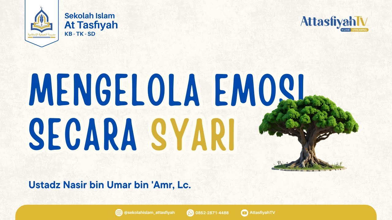 LIVE Mengelola Emosi Secara Syar'i - Ustadz Nasir bin Umar bin 'Amr, Lc.