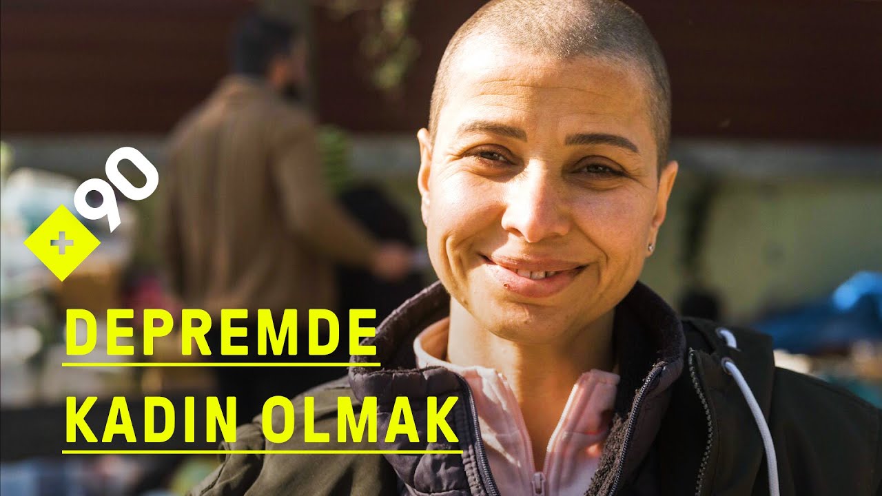 Depremde kadın olmak: 