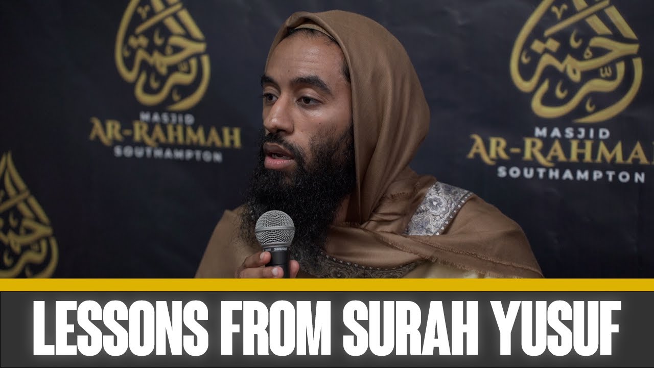 Lessons from Surah Yusuf - Ust. Abu Taymiyyah