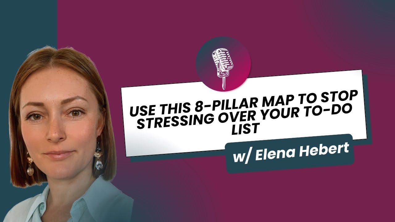 8-Pillar Map that helps you stop stressing over your never-ending To-Do List 