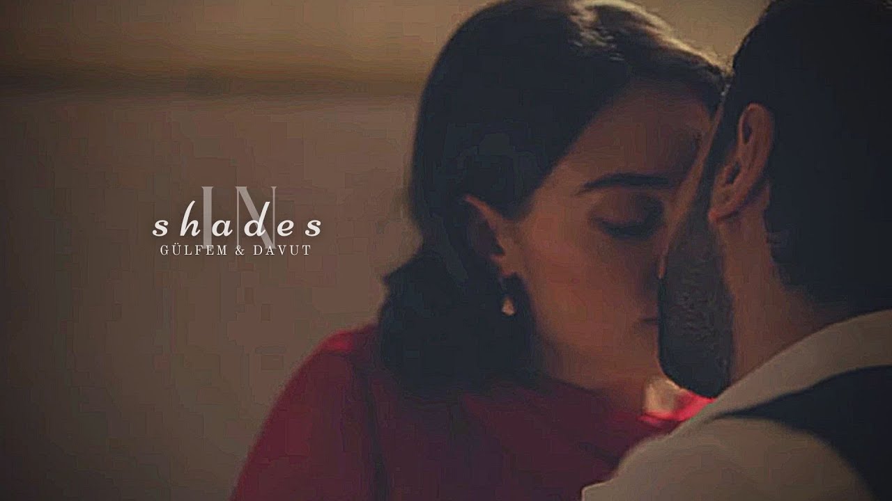 'in shades' |~| Gülfem ve Davut [+1x15] MV + [CC]