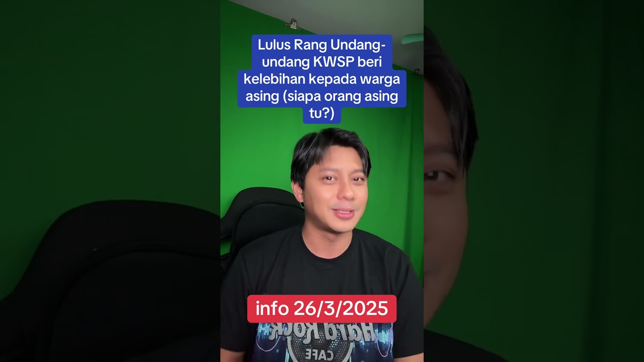 apa sebenarnya motif kelulusan RUU KWSP ni untuk warga asing yang mana?