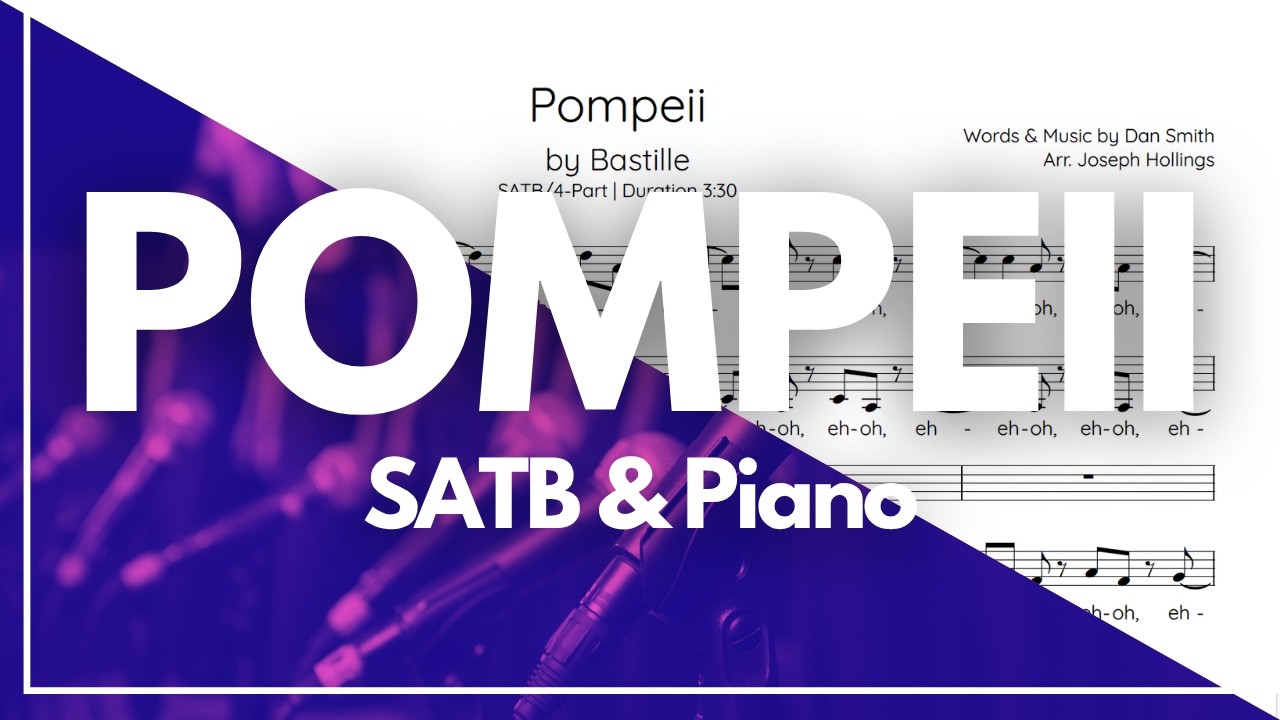 Pompeii – SATB Choir & Piano Arrangement | Bastille Choral Sheet Music by Joseph Hollings