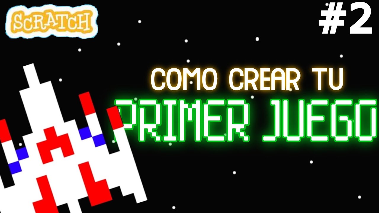 Crea Tu Primer Videojuego De Naves En Scratch!!! - Parte 2 - Scratch Tutorial