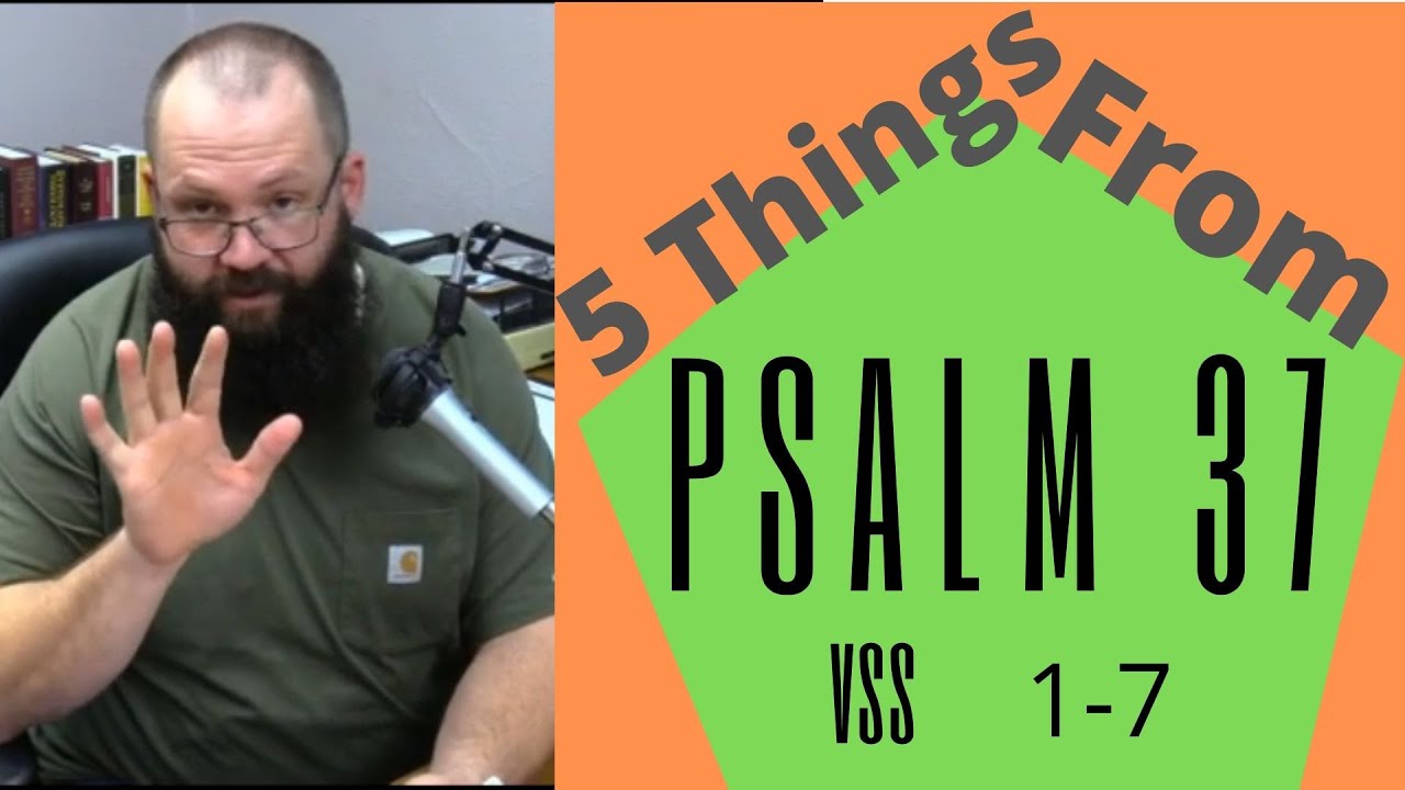 5Min Sermon |Psalm 37:1-7| Pastor Brian