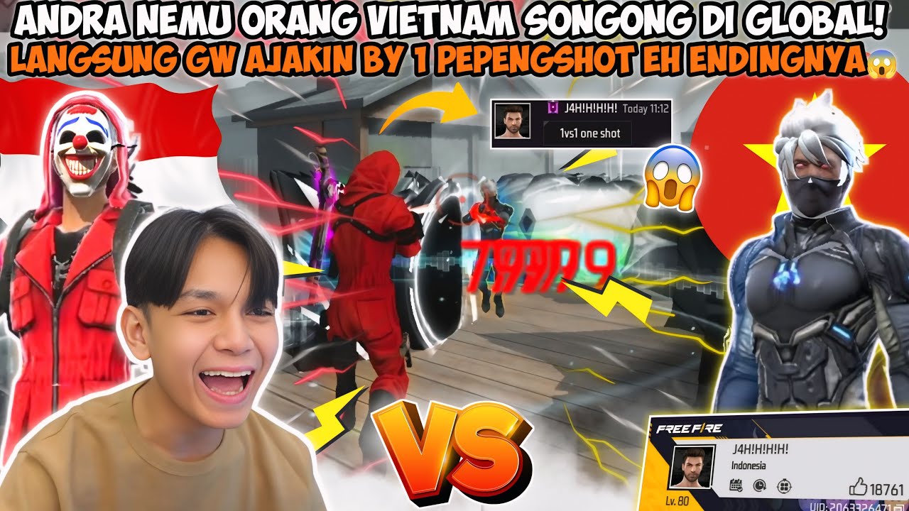 ANDRA NEMU ORANG VIETNAM SONGONG BANGET DI GLOBAL! LSG GW AJAKIN BY 1 PEPENG GW KASIH CHALLENGE😱