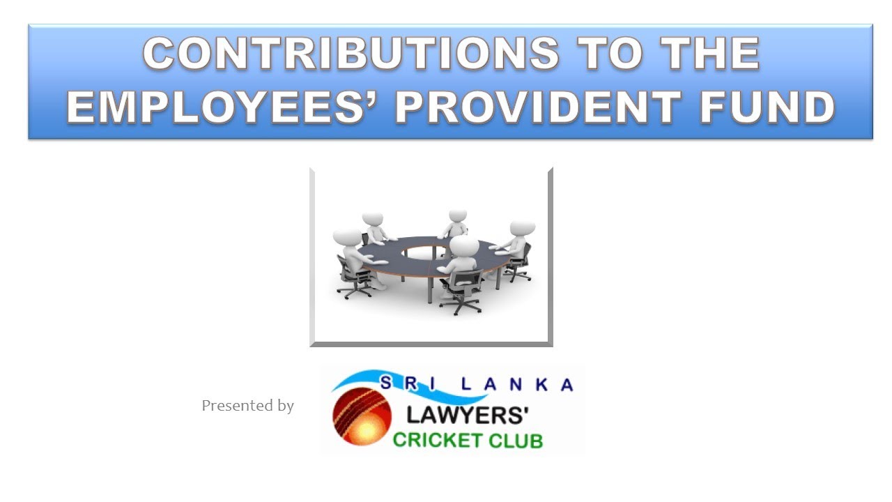 Law in a Nutshell - Contributions to the Employees' Provident Fund