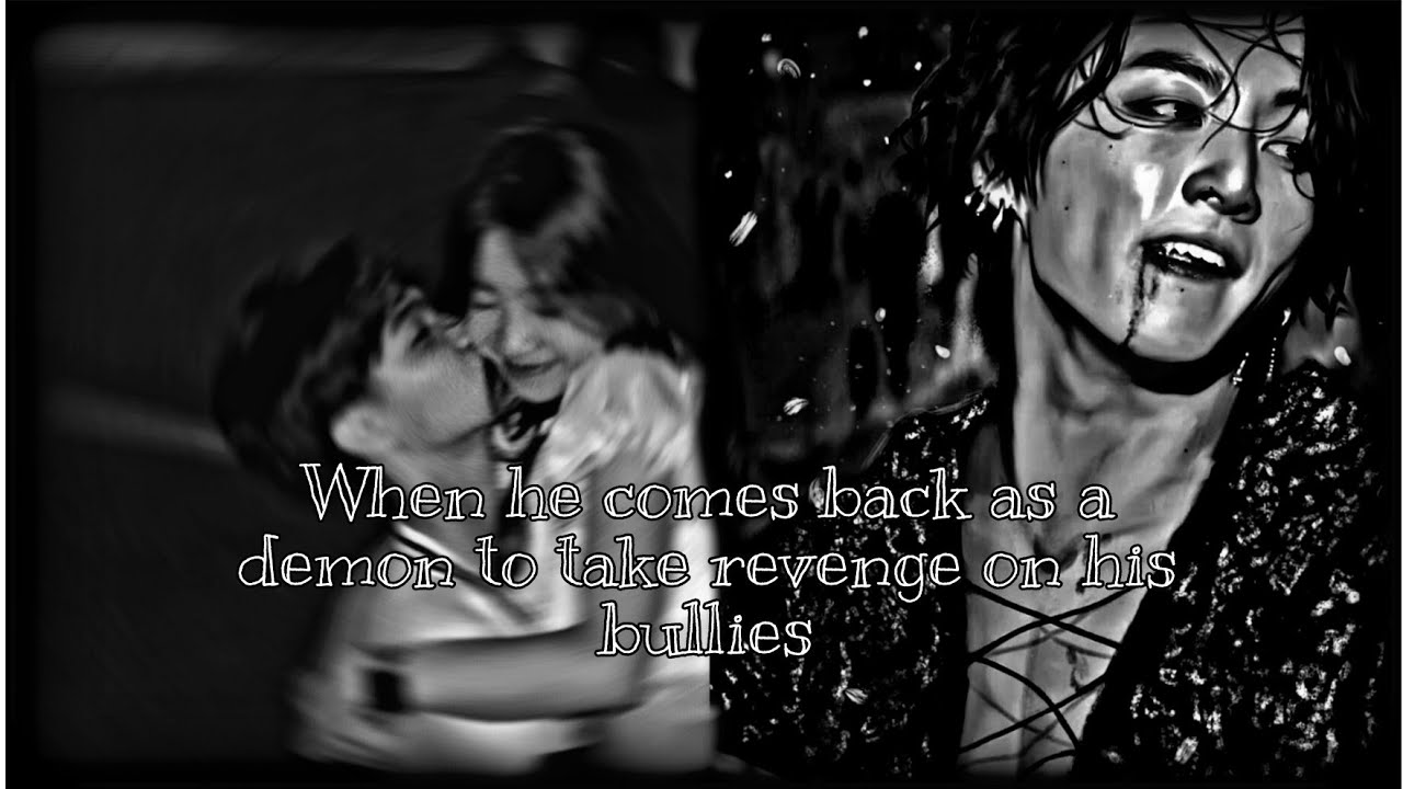 When he comes back as a demon to take revenge on his bullies (Jungkook oneshot) Sapphirejen