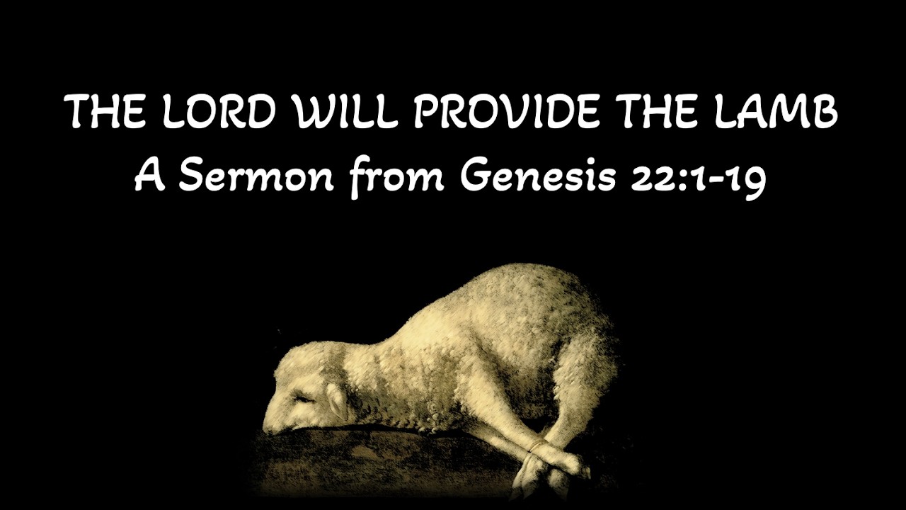 THE LORD SHALL PROVIDE THE LAMB