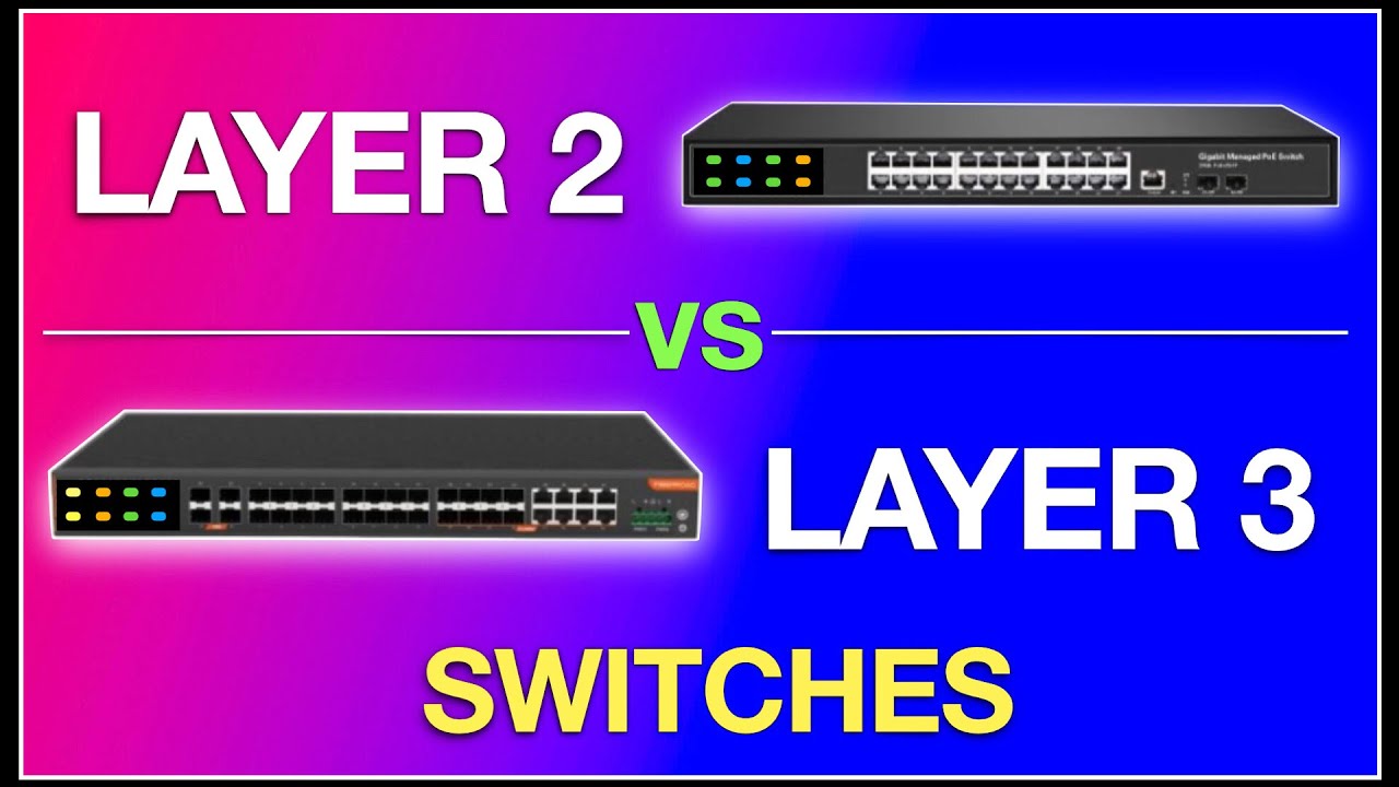 Comparing Layer 2 and Layer 3 Switches
